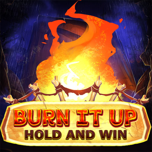 Burn It Up: Hold & Win